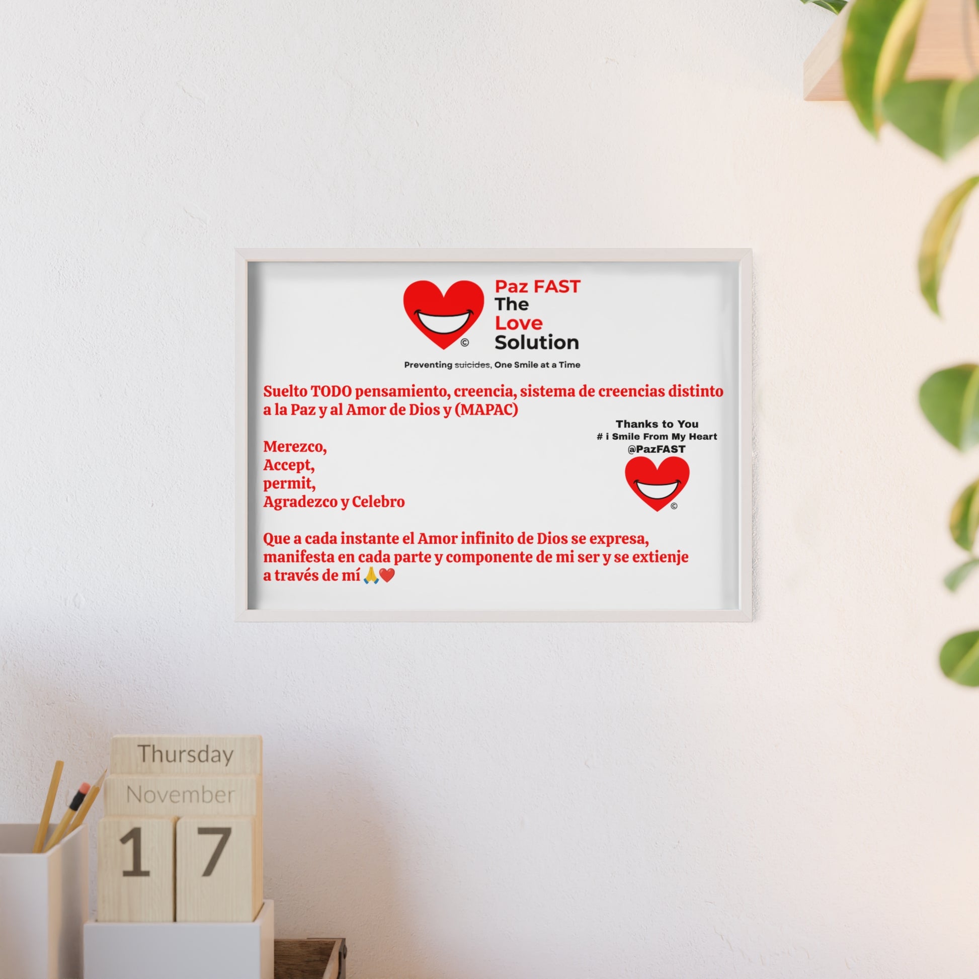 Posters with Wooden Frame | Extend Total *Kindness with "Paz FAST, The Love Solution" - The Love Solution