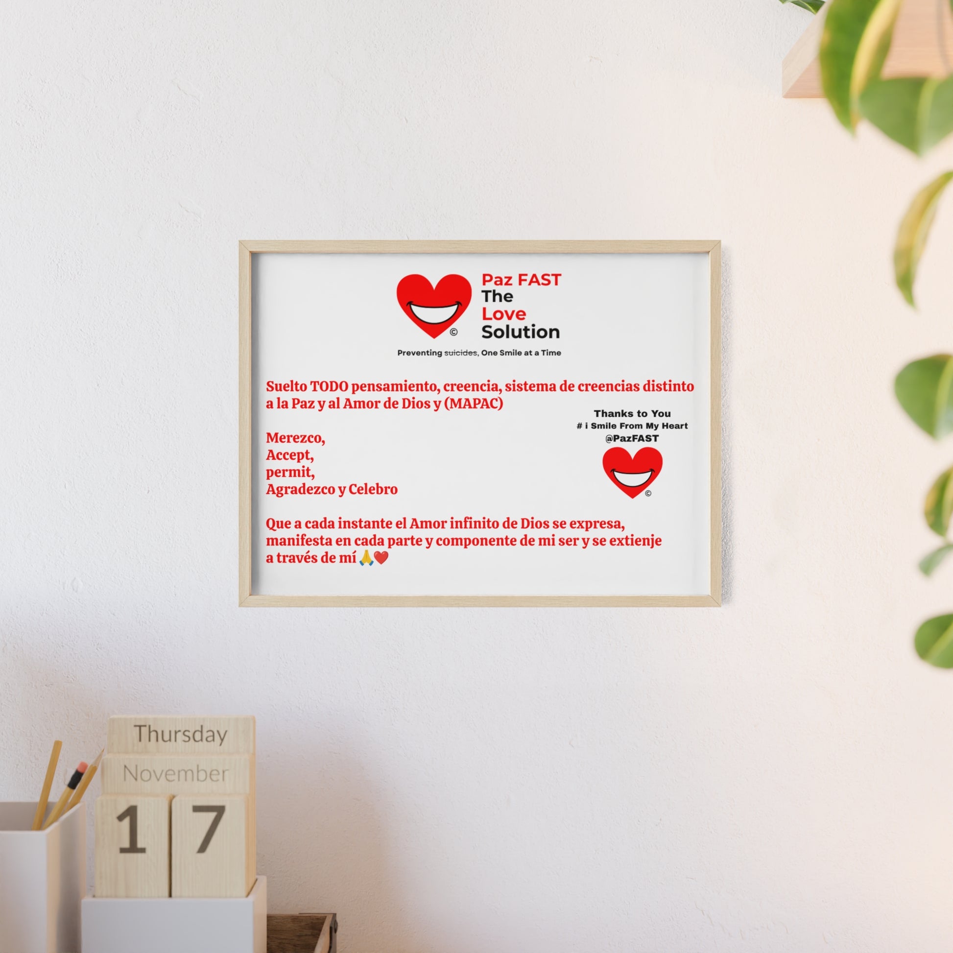 Posters with Wooden Frame | Extend Total *Kindness with "Paz FAST, The Love Solution" - The Love Solution