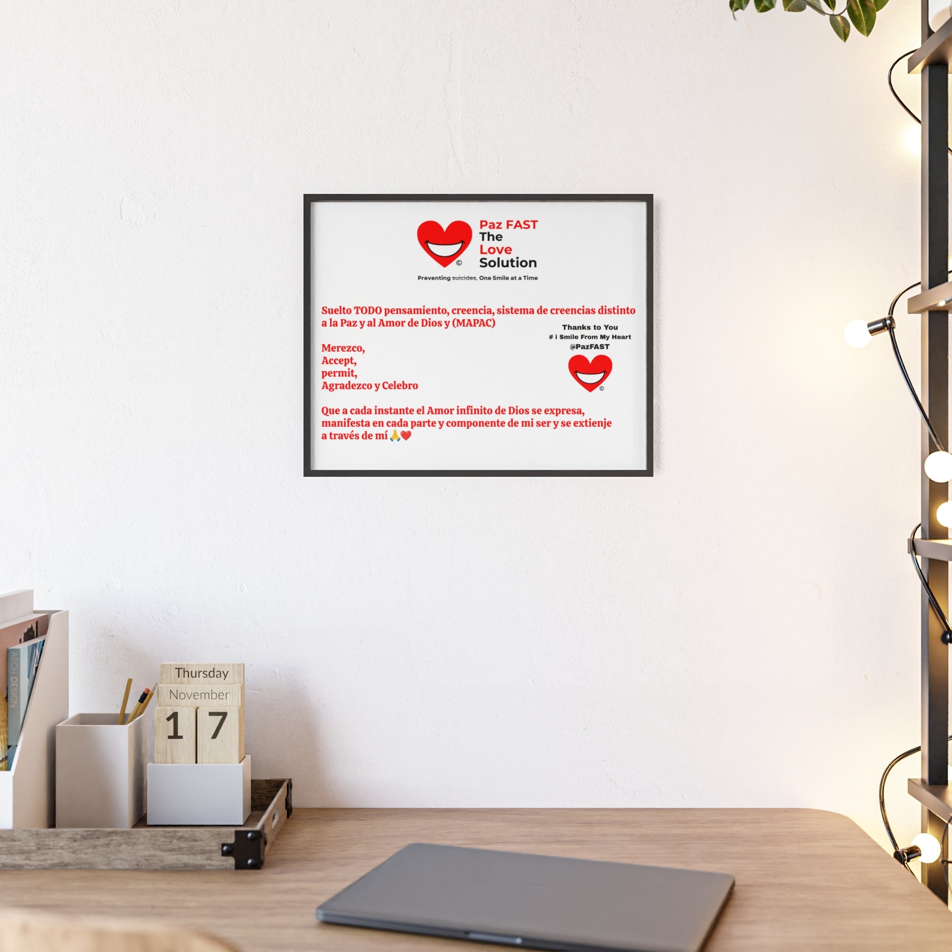 Posters with Wooden Frame | Extend Total *Kindness with "Paz FAST, The Love Solution" - The Love Solution