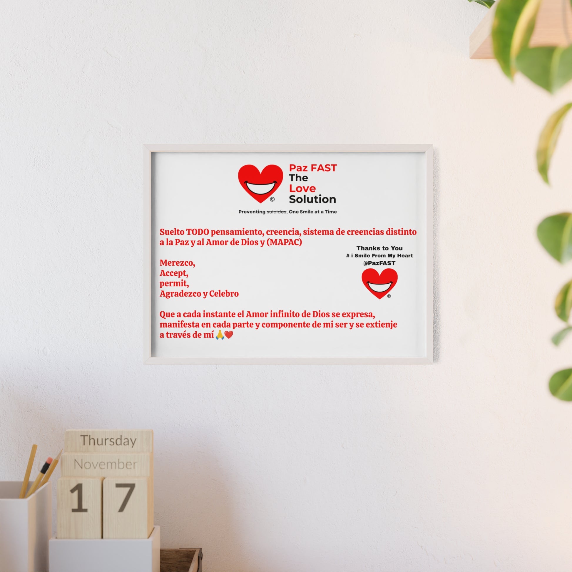 Posters with Wooden Frame | Extend Total *Kindness with "Paz FAST, The Love Solution" - The Love Solution