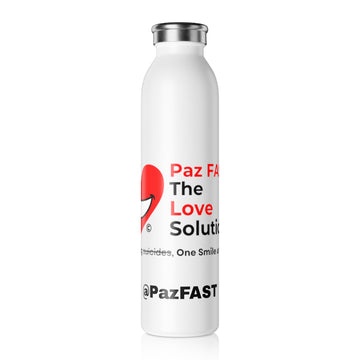 Slim Water Bottle | Extend Total *Kindness with "Paz FAST, The Love Solution" - The Love Solution