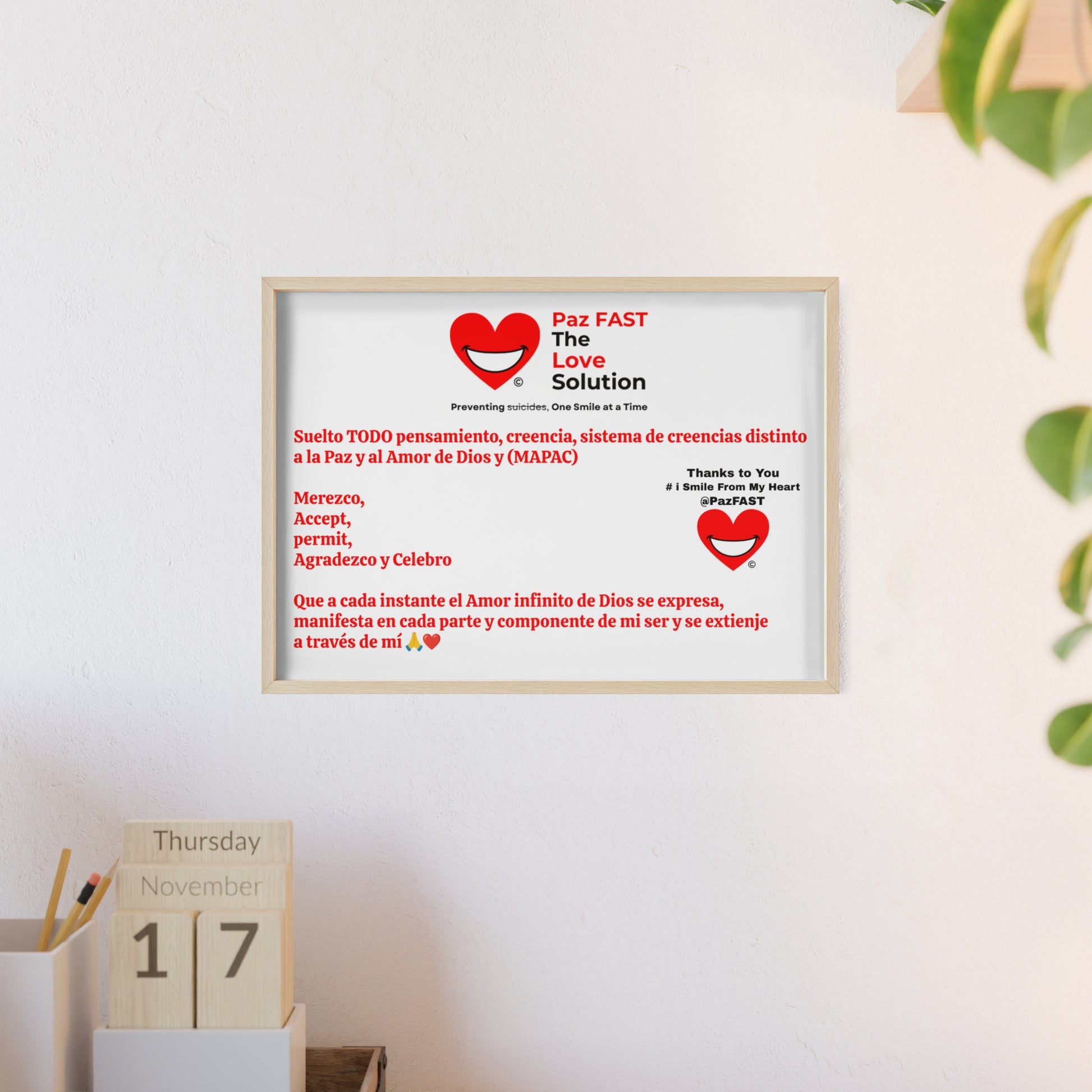 Posters with Wooden Frame | Extend Total *Kindness with "Paz FAST, The Love Solution" - The Love Solution